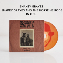 Load image into Gallery viewer, Shakey Graves And The Horse He Rode In On...(CD)