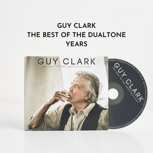 Load image into Gallery viewer, Guy Clark: The Best of the Dualtone Years (CD)