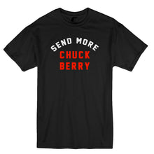 Load image into Gallery viewer, Send More Chuck Berry (Shirt)