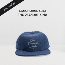 Load image into Gallery viewer, The Dreamin&#39; Kind Hat (Pre-Order)

