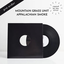 Load image into Gallery viewer, Mountain Grass Unit - Appalachian Smoke (Signed Test Pressing) [Pre-Order]

