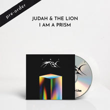 Load image into Gallery viewer, Judah &amp; the Lion - I AM A PRISM (CD) [Pre-Order]
