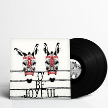 Load image into Gallery viewer, O' Be Joyful - 10th Anniversary Edition (Vinyl)
